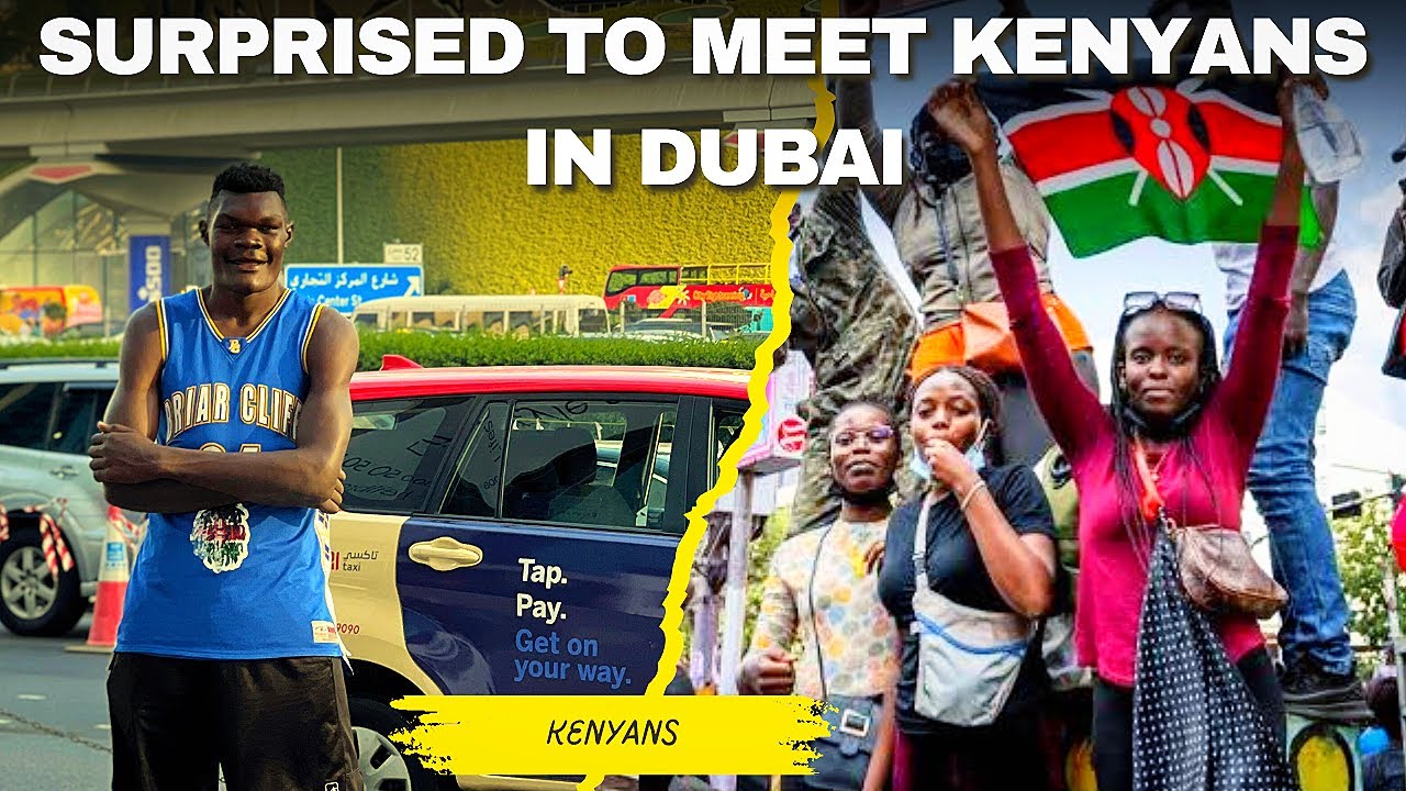 SURPRISED TO MEETS KENYANS IN DUBAI