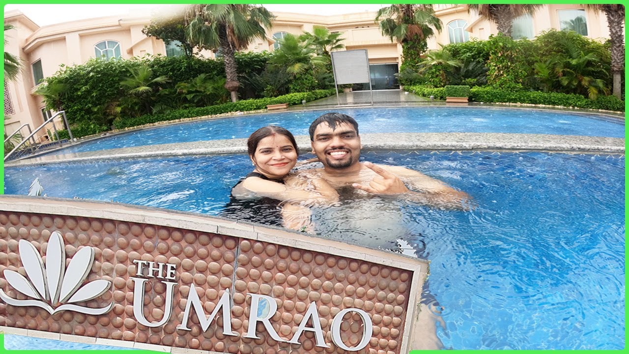 The Umrao Part 01  II Vlog 27 II Delhi Vacation II  SWIMMING POOL