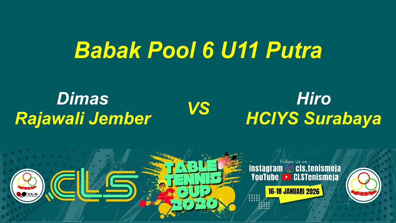 Dimas (Rajawali Jember) vs Hiro (HCIYS Surabaya) U11 Putra Pool 6 CLS Table Tennis CUP 2026