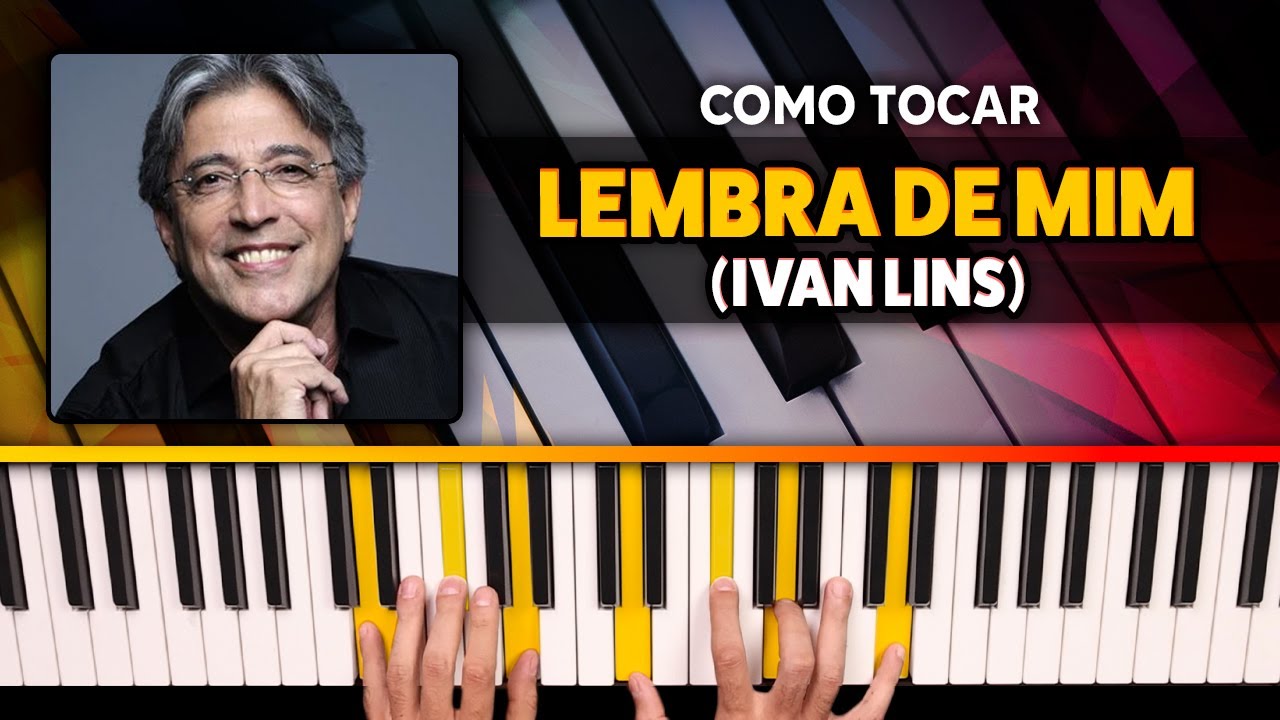 Como Tocar Lembra de Mim no Teclado - Tutorial Facilitado (Ivan Lins)