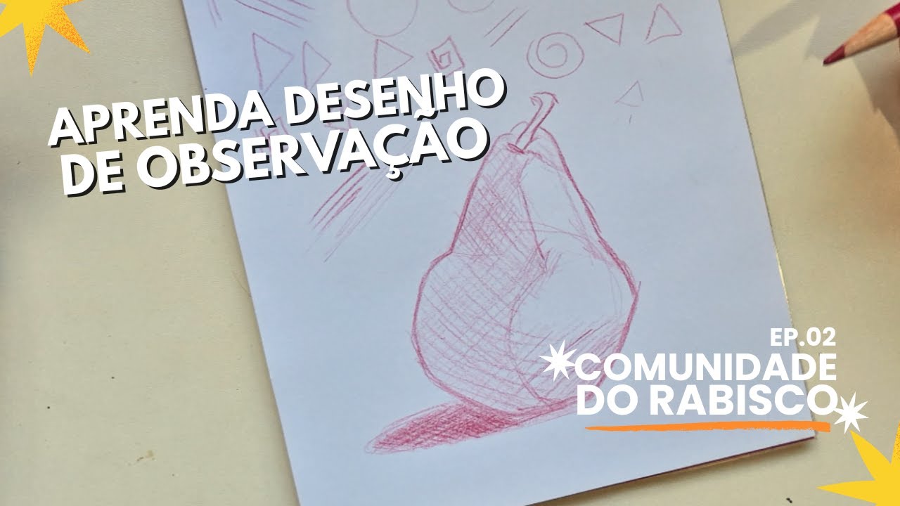 COMO DESENHAR DO ZERO MESMO SENDO INICIANTE | COMUNIDADE DO RABISCO