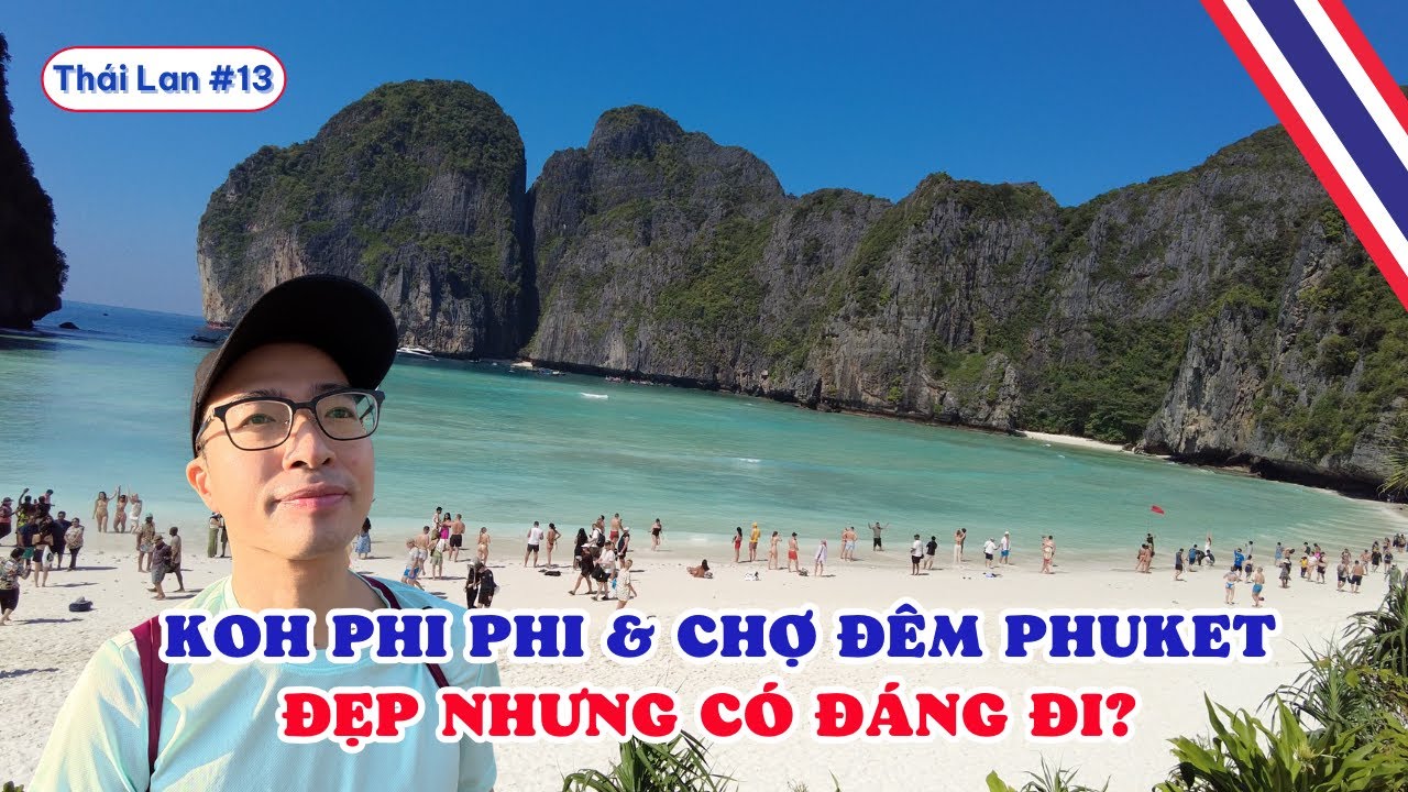 🇹🇭 Tour Koh Phi Phi 1 Ngày & Chợ Đêm Phuket: Đẹp Nhưng Có Đáng Đi? |  Du Lịch Thái Lan Tự Túc 2025