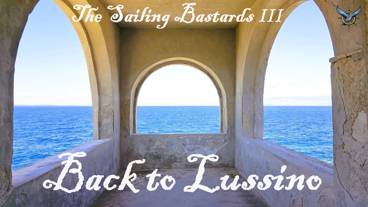 The Sailing Bastards III, pt 1,  Back to Lussino - Mali Lošinj (2024)