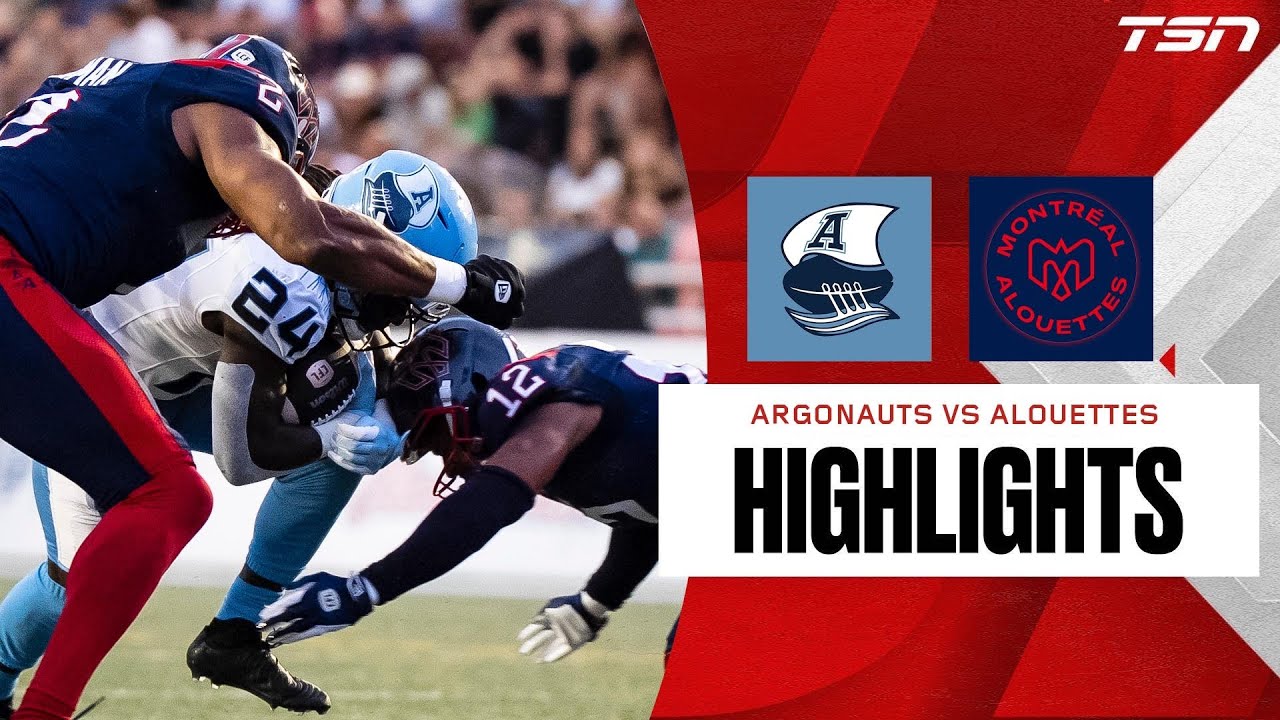 CFL Week 7: Toronto Argonauts vs. Montreal Alouettes | FULL HIGHLIGHTS