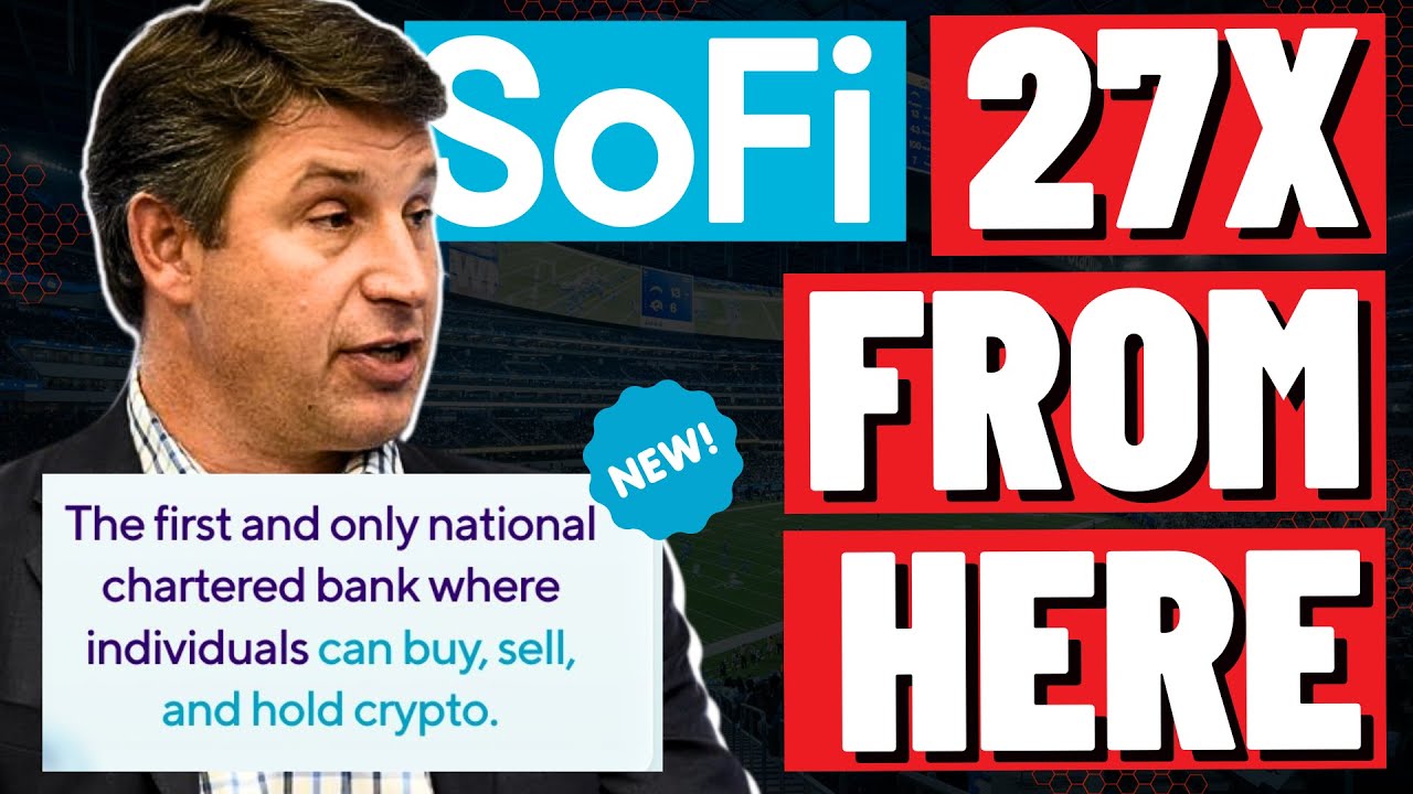 Почему криптография поможет SOFI стать компанией стоимостью 1 ТРИЛЛИОН ДОЛЛАРОВ