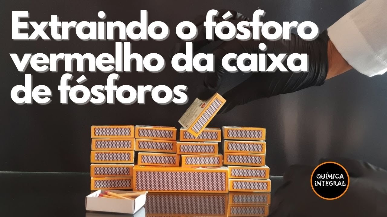 EXTRAINDO O FÓSFORO VERMELHO DA CAIXA DE FÓSFOROS