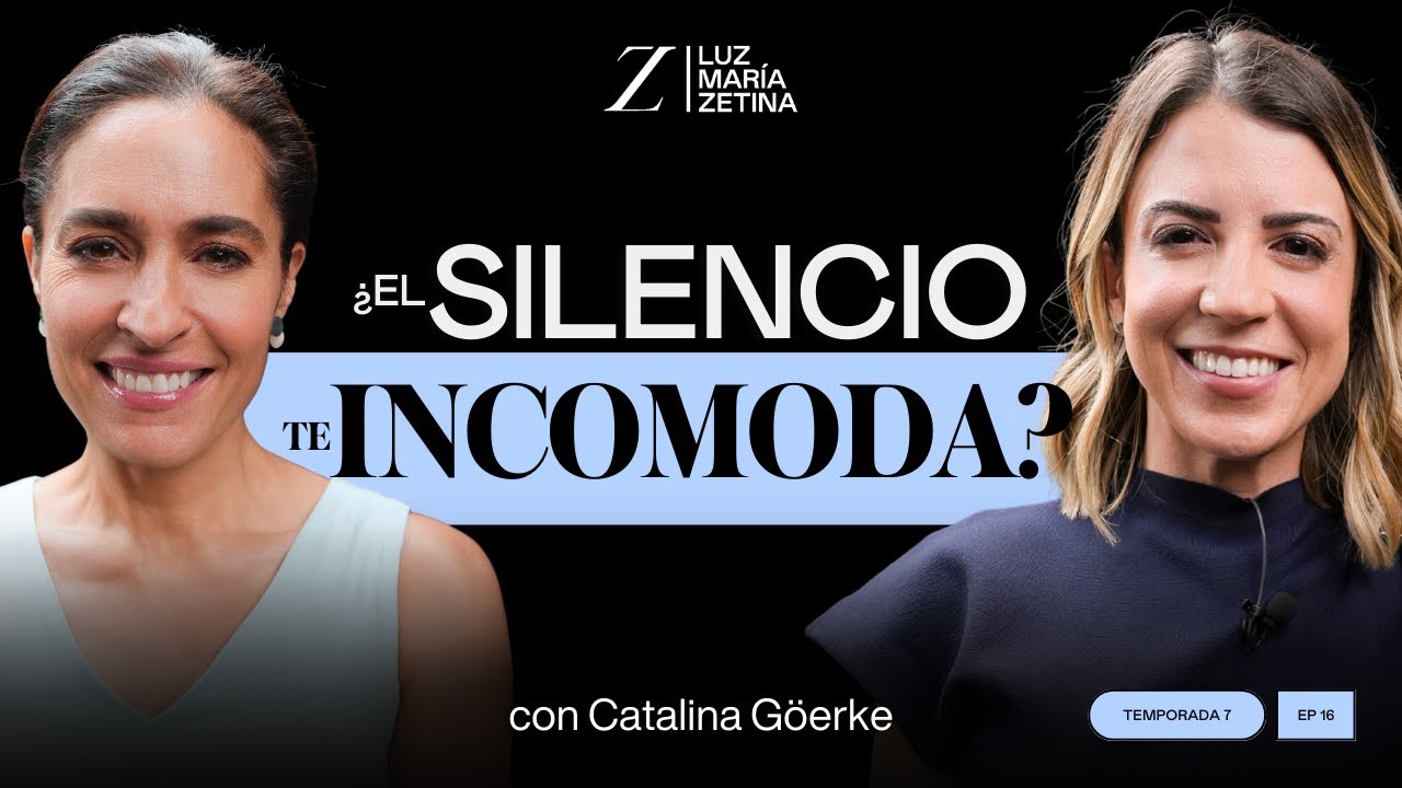 ¿El silencio te INCOMODA? Así lo puedes resolver. | Catalina Göerke y Luz María Zetina