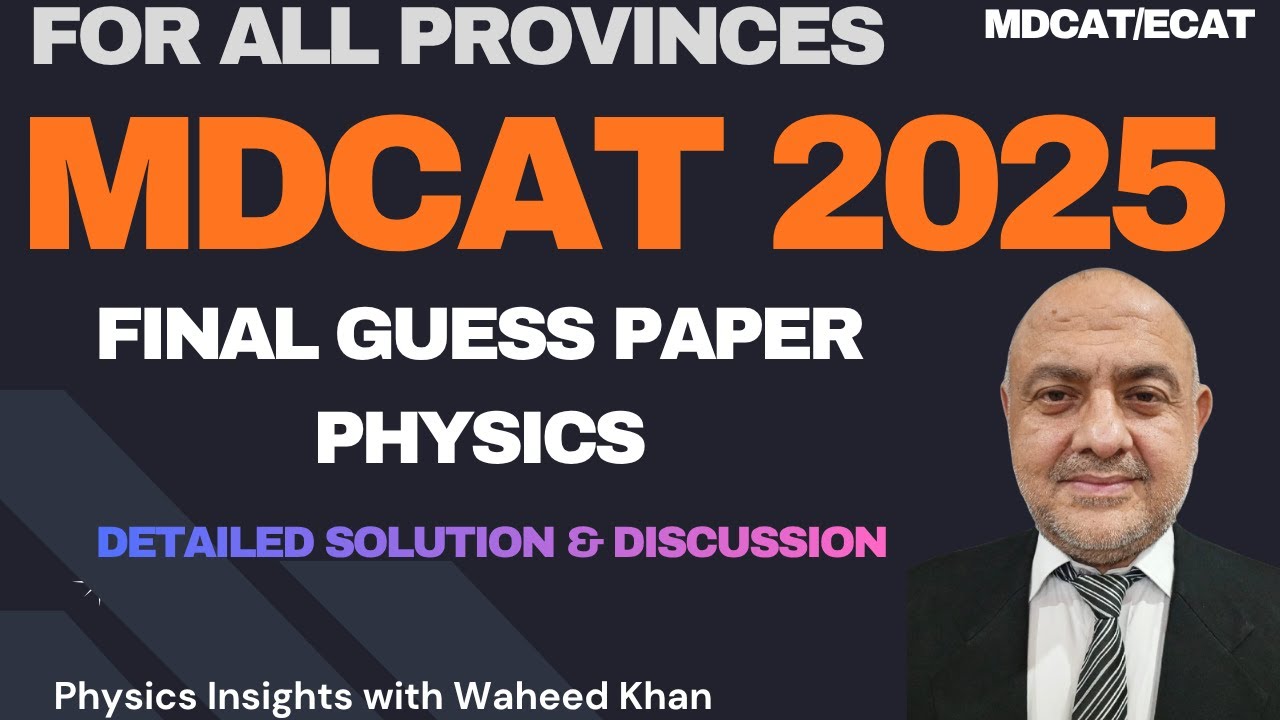 MDCAT 2025 Final Guess Paper | Full Syllabus Physics Test | Final KMU NUMS SZABMU BUMHS UHS MDCAT