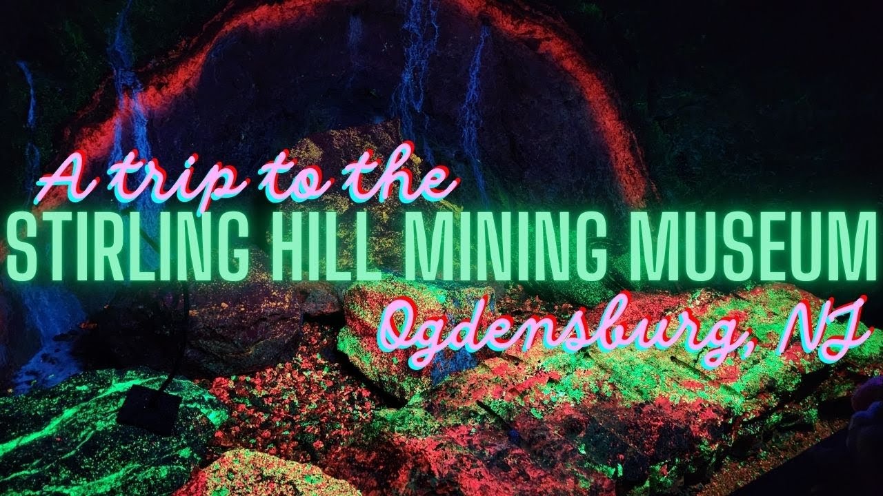 STIRLING HILL MINING MUSEUM - Ogdensburg, NJ (NJ Bucket List #6) - Elyse Explosion