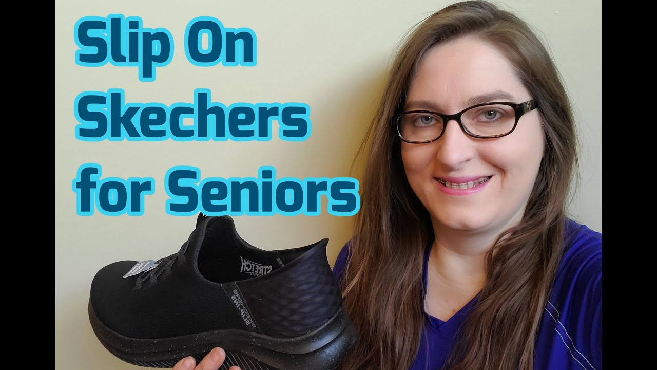 Обувь Slip On Skecher для пожилых людей: обзор товара от физиотерапевта.