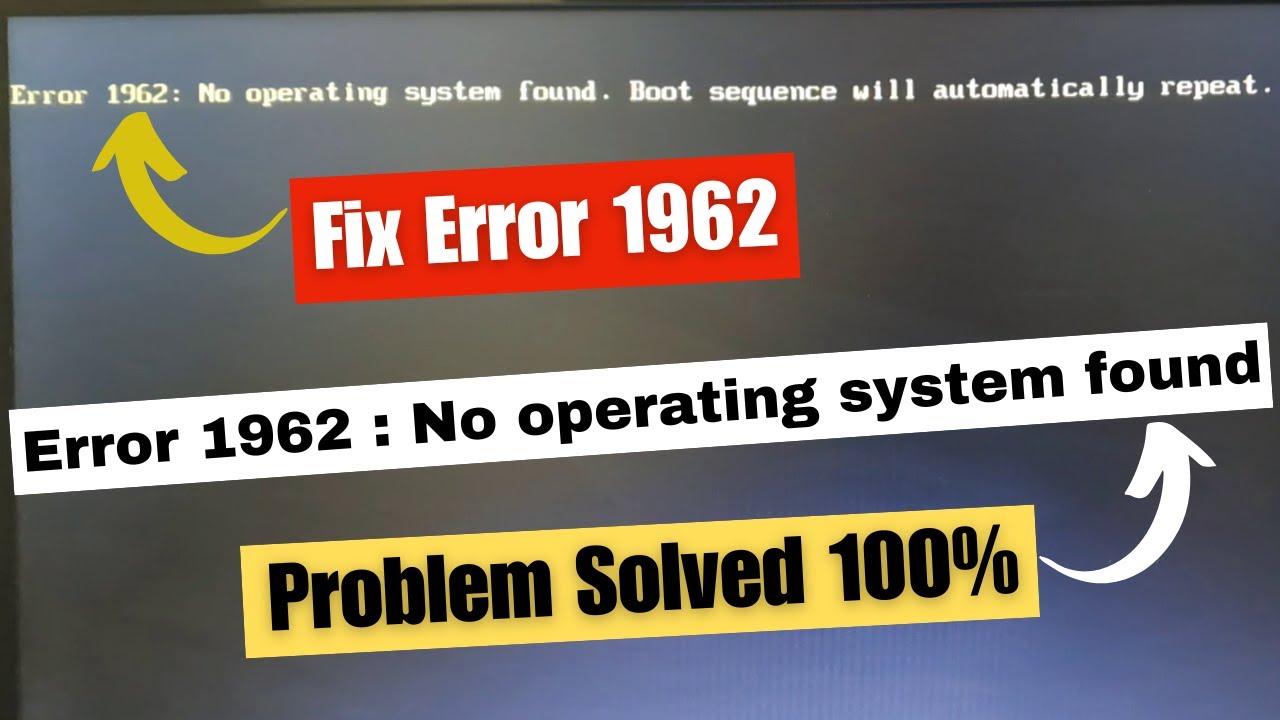 Fix Error 1962 no operating system found