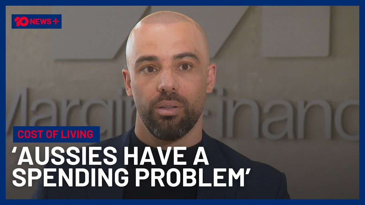 EXPLAINED: Does Australia Have A Cost Of Living Problem Or A Spending Problem? | 10 News+