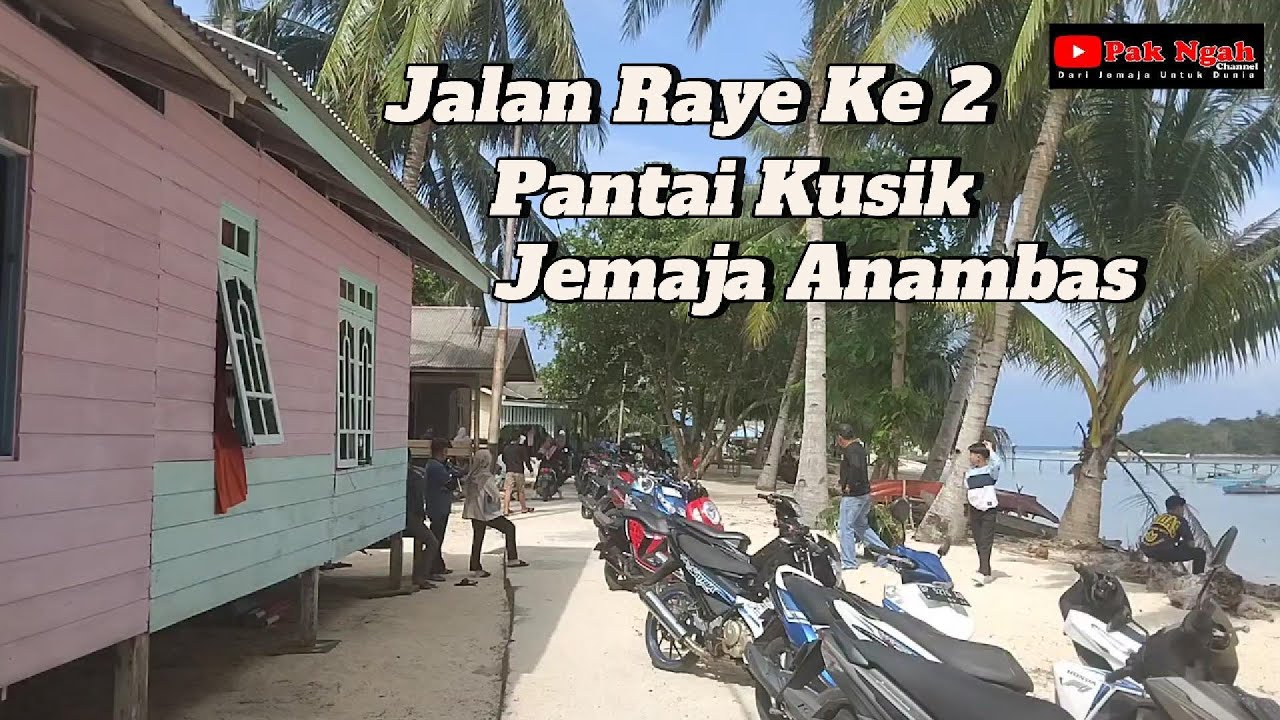 Raye Ke 2 Pantai Kusik Rewak | Jemaja | Anambas | Kepri