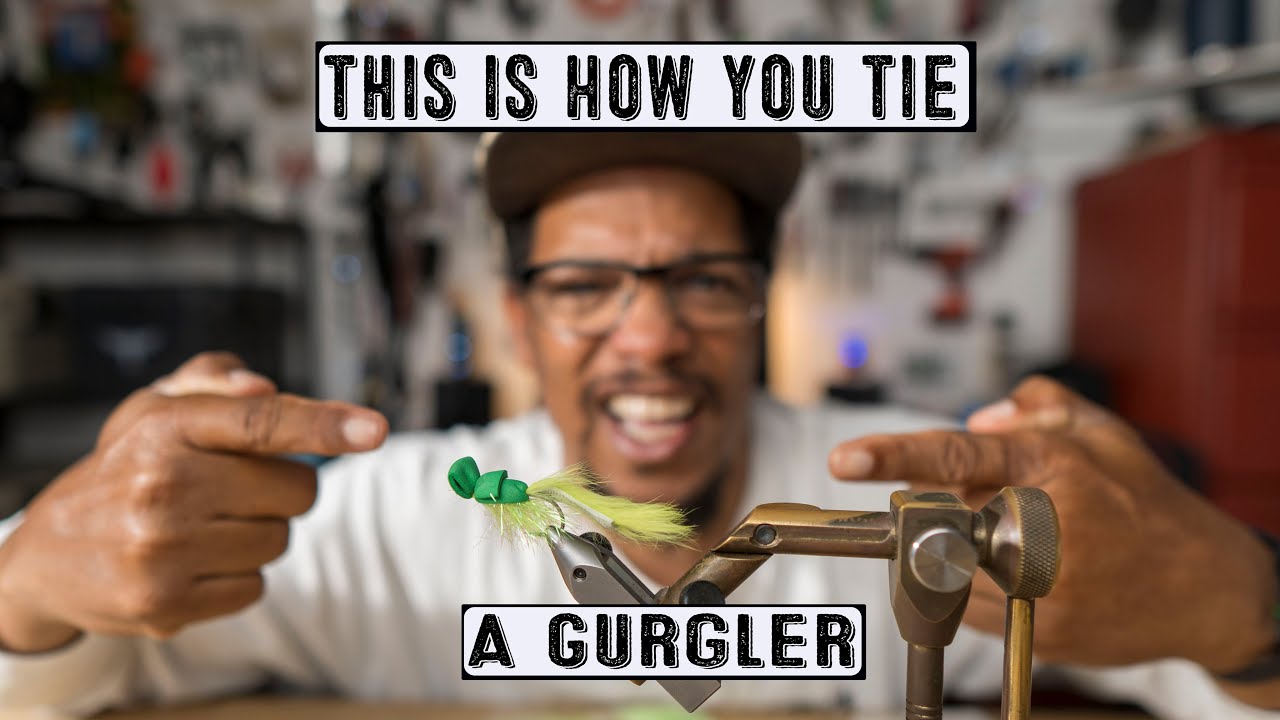 Tying the Gurgler