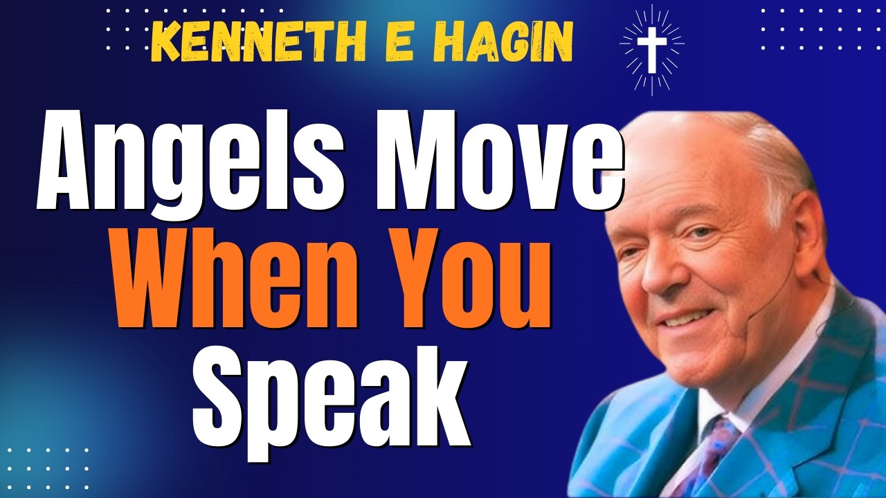 KENNETH E HAGIN: FINANCIAL ANGELS Are Waiting—Speak GOD’S WORD and Release SUPPLY
