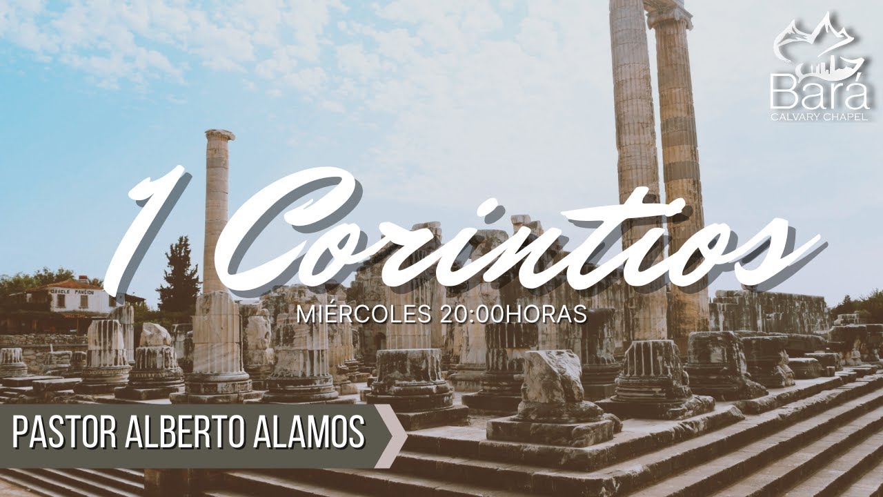 Estudio Bíblico: 1 Corintios 8: 1-13 / Calvary Chapel Bará
