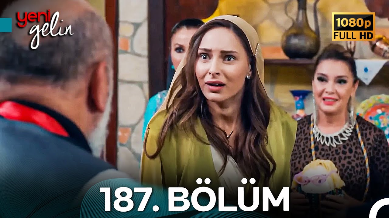 Yeni Gelin 187. B&ouml;l&uuml;m Full HD