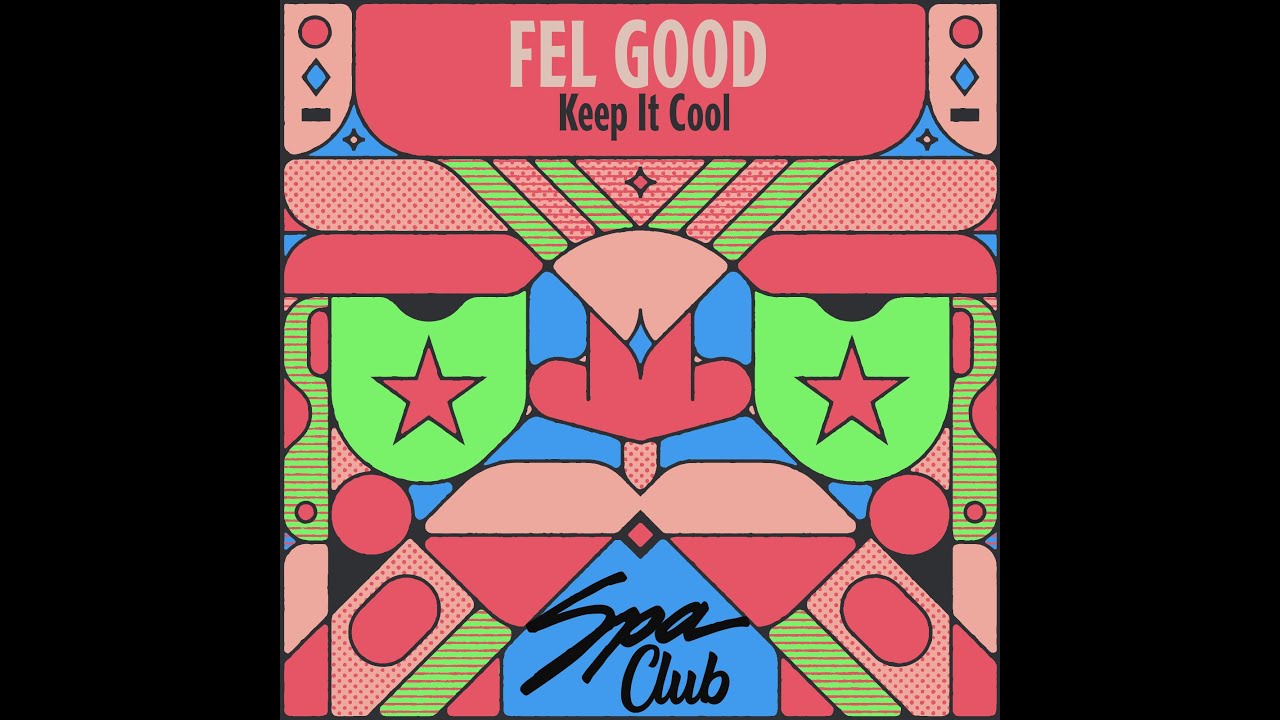 Spa Club [SPC198] FEL GOOD - Keep It Cool (Original Mix)