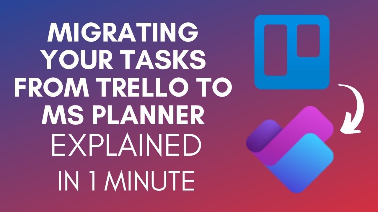 How To Migrate Your Tasks From Trello To Microsoft Planner (2025)