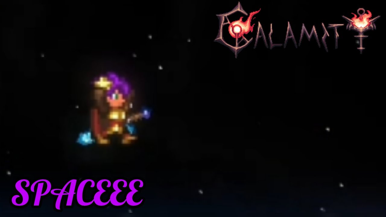 SPACEEEEEEEEEEEEEEE!!! (Calamity Infernum Episode 4)