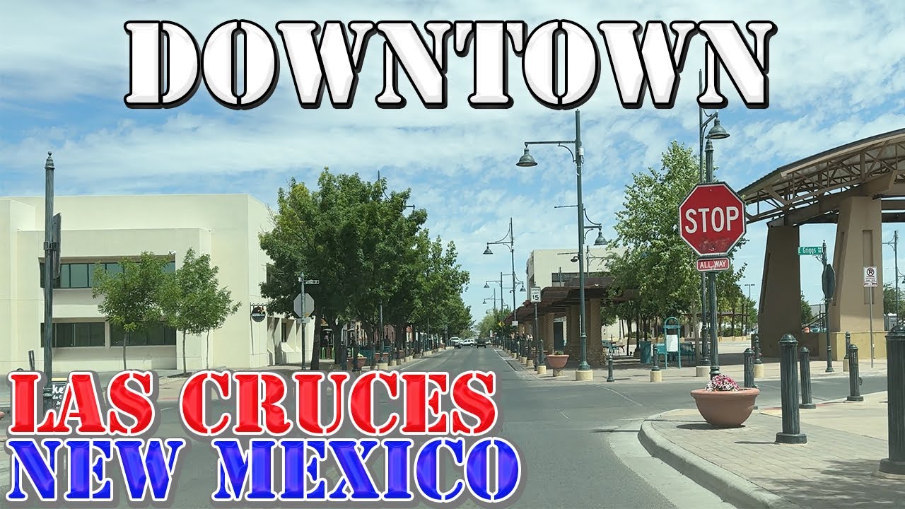 Las Cruces - New Mexico - 4K Downtown Drive