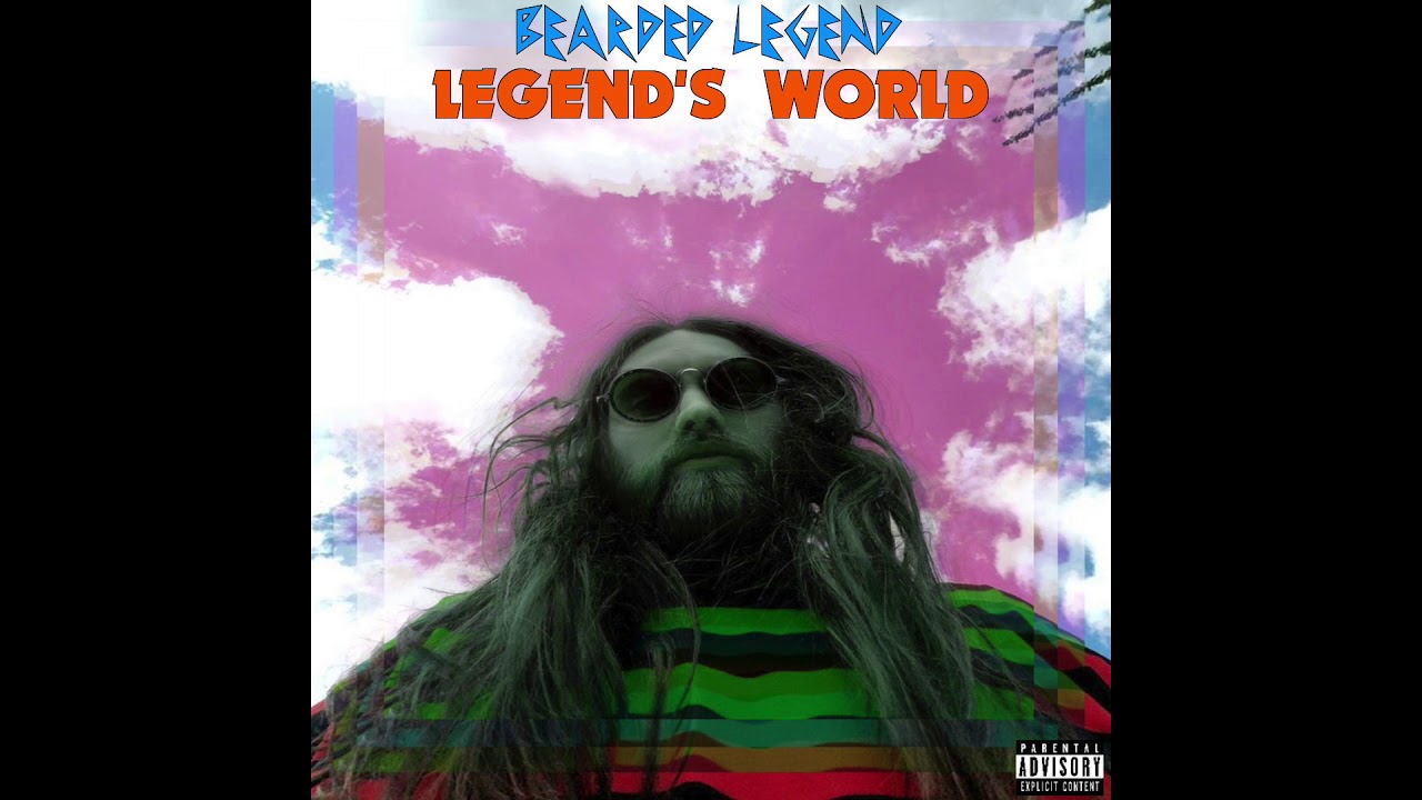 BEARDED LEGEND - LEGEND'S WORLD (prod. bearded legend)
