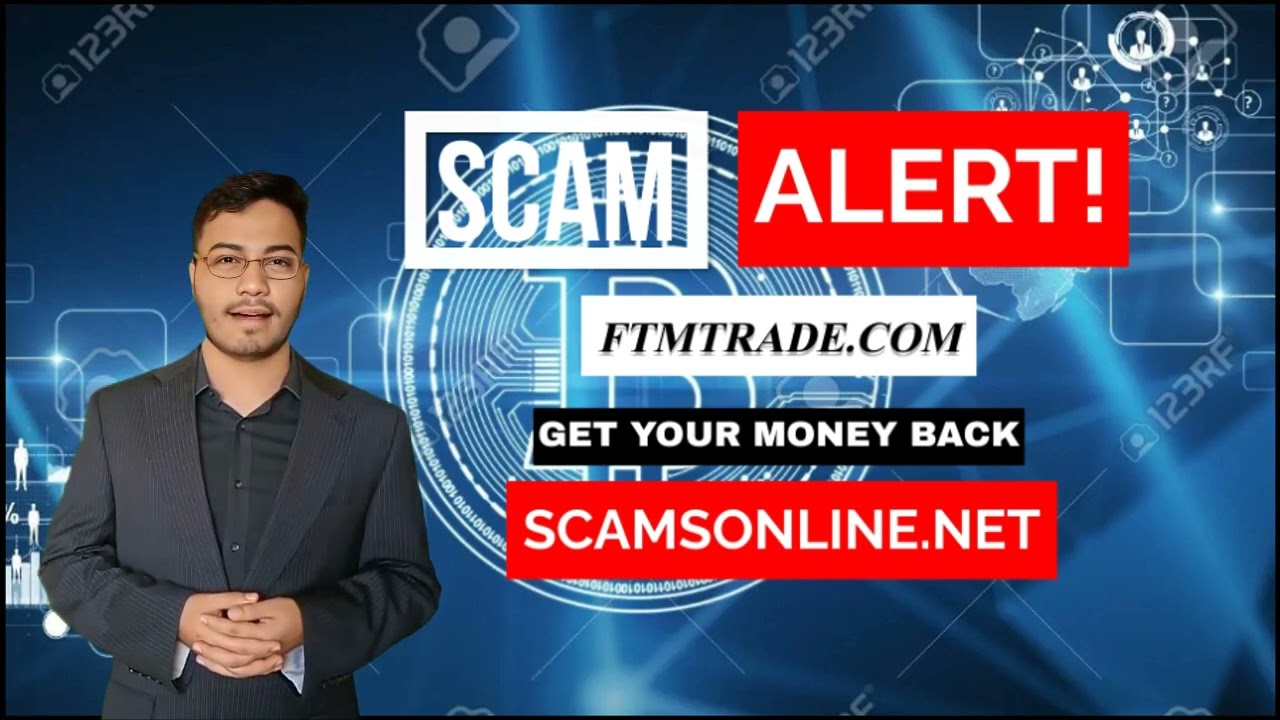 FTM Trade Review: Regulator Scam Alert! | Scamsonline.net