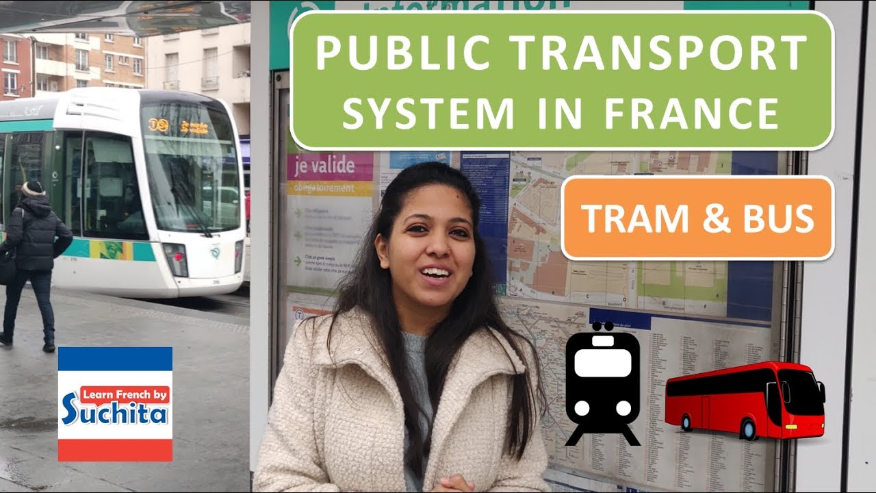 Travel France - Public Transportation (Tram & Bus) in France | By Suchita | +91 - 8920060461