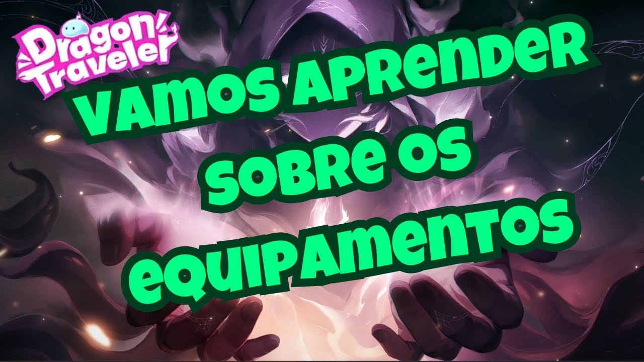 DRAGON TRAVELER Aprendendo sobre os equipamentos
