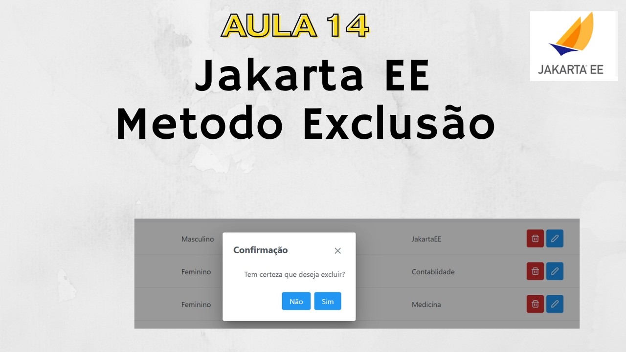 Aula 14  -  Jakarta EE :  Implementando Exclusão de Registros no DataTable usando PrimeFaces e MySQL