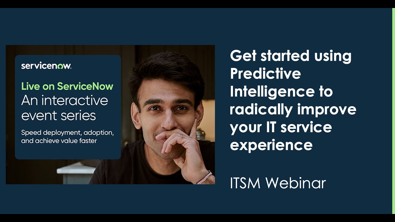 ITSM: Get started using Predictive Intelligence to radically improve your IT service experience