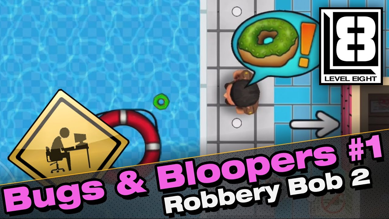 Bugs & Bloopers #1 - Robbery Bob 2
