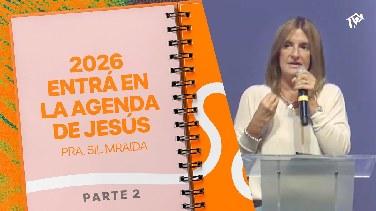 2026 Entrá en la agenda de Jesus parte 2 | Pra. Silvana Mraida | Iglesia del Centro