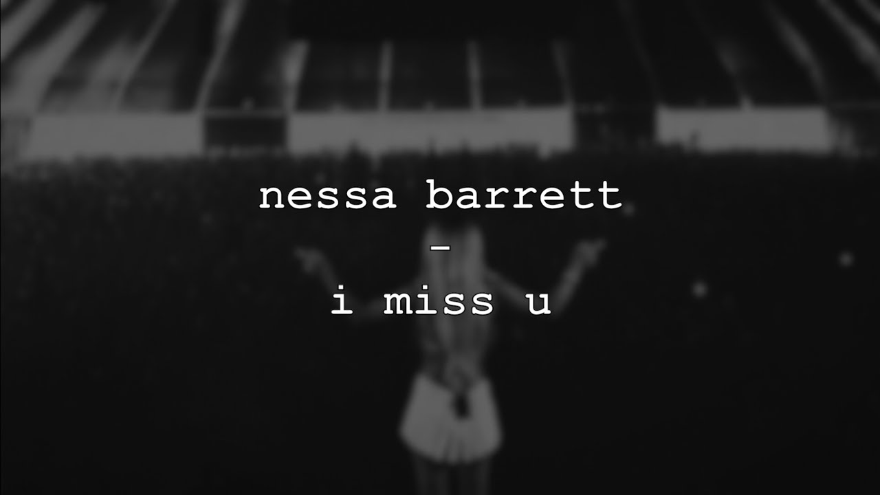 nessa barrett - i miss u (lyrics/unreleased)