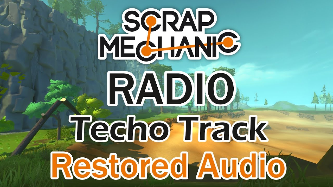 Scrap Mechanic Radio - Retro - Restored Audio