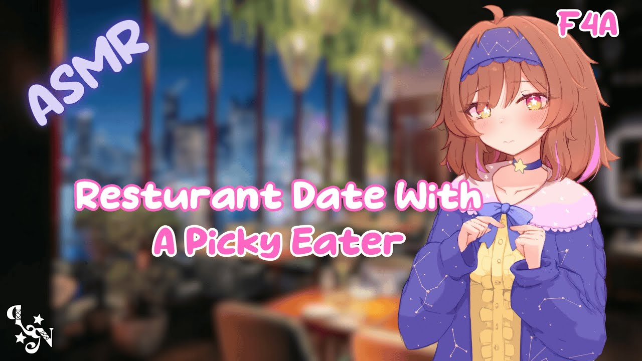 [F4A] Restaurant Date With A Picky Eater [Girl Failure] [Reverse Comfort] ｜ASMR Roleplay