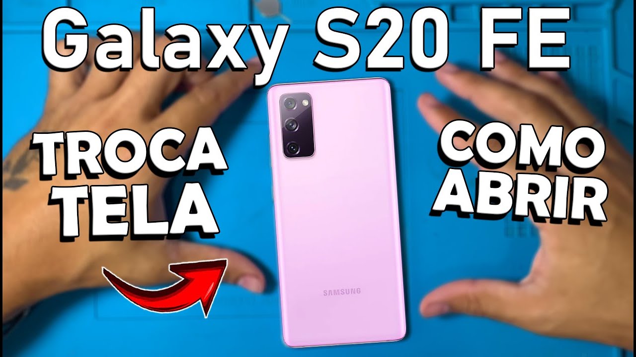 S20 FE COMO ABRIR E TROCAR A TELA DO SAMSUNG GALAXY S20 FE!