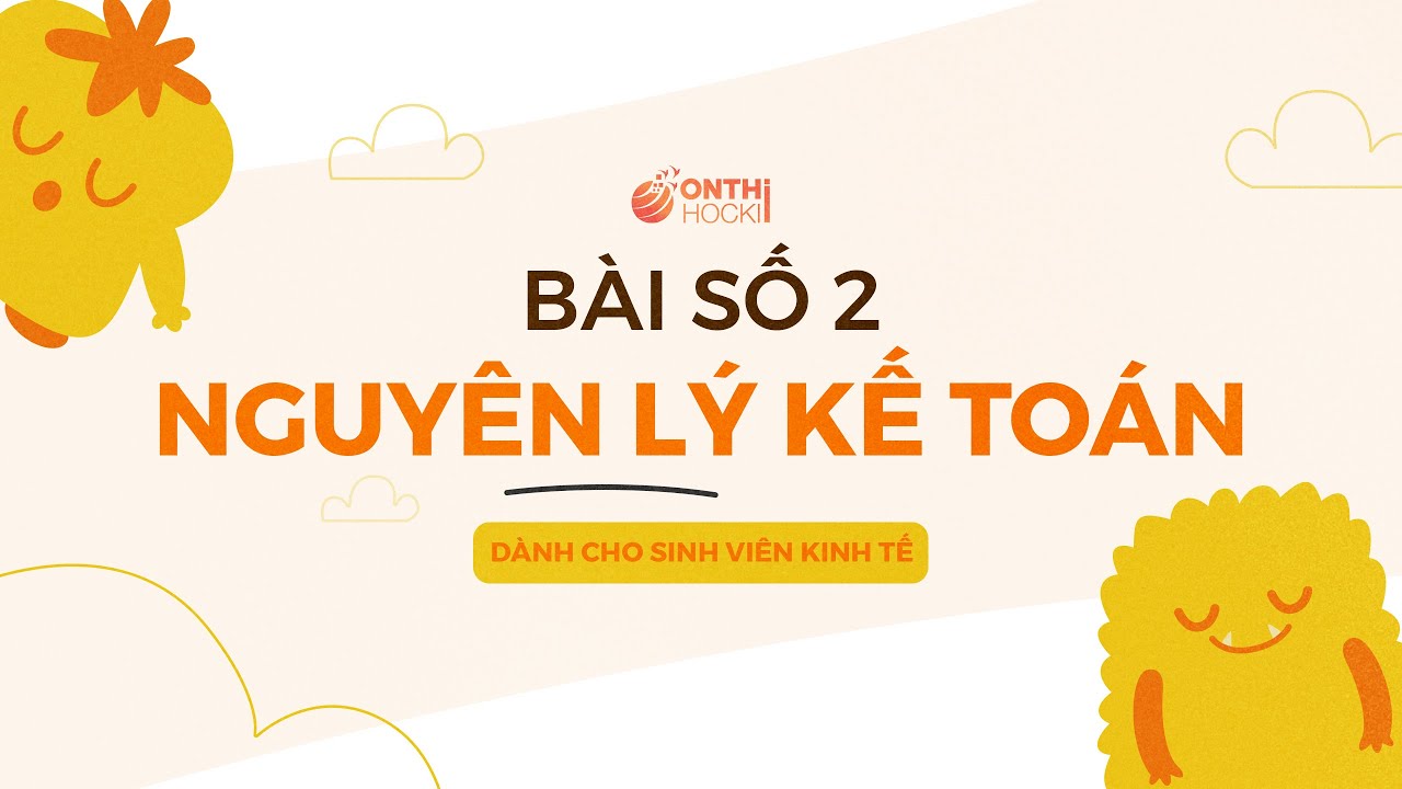 NGUYÊN LÝ KẾ TOÁN - BÀI 2 - Chữa bài tập định khoản - HVNH