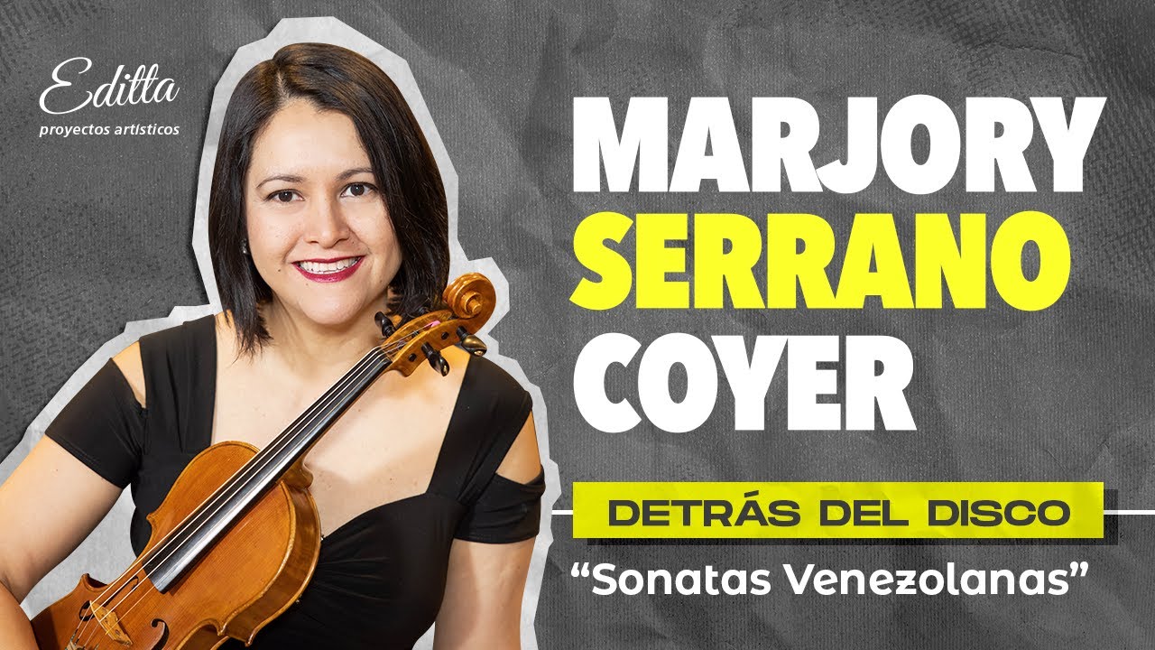 Detrás del Disco “Sonatas Venezolanas” | Marjory Serrano