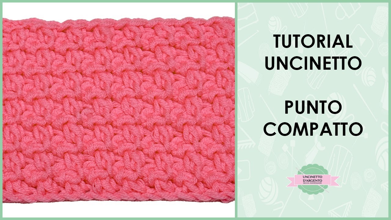 Tutorial punto compatto uncinetto | single compress stitch | Uncinetto d'Argento