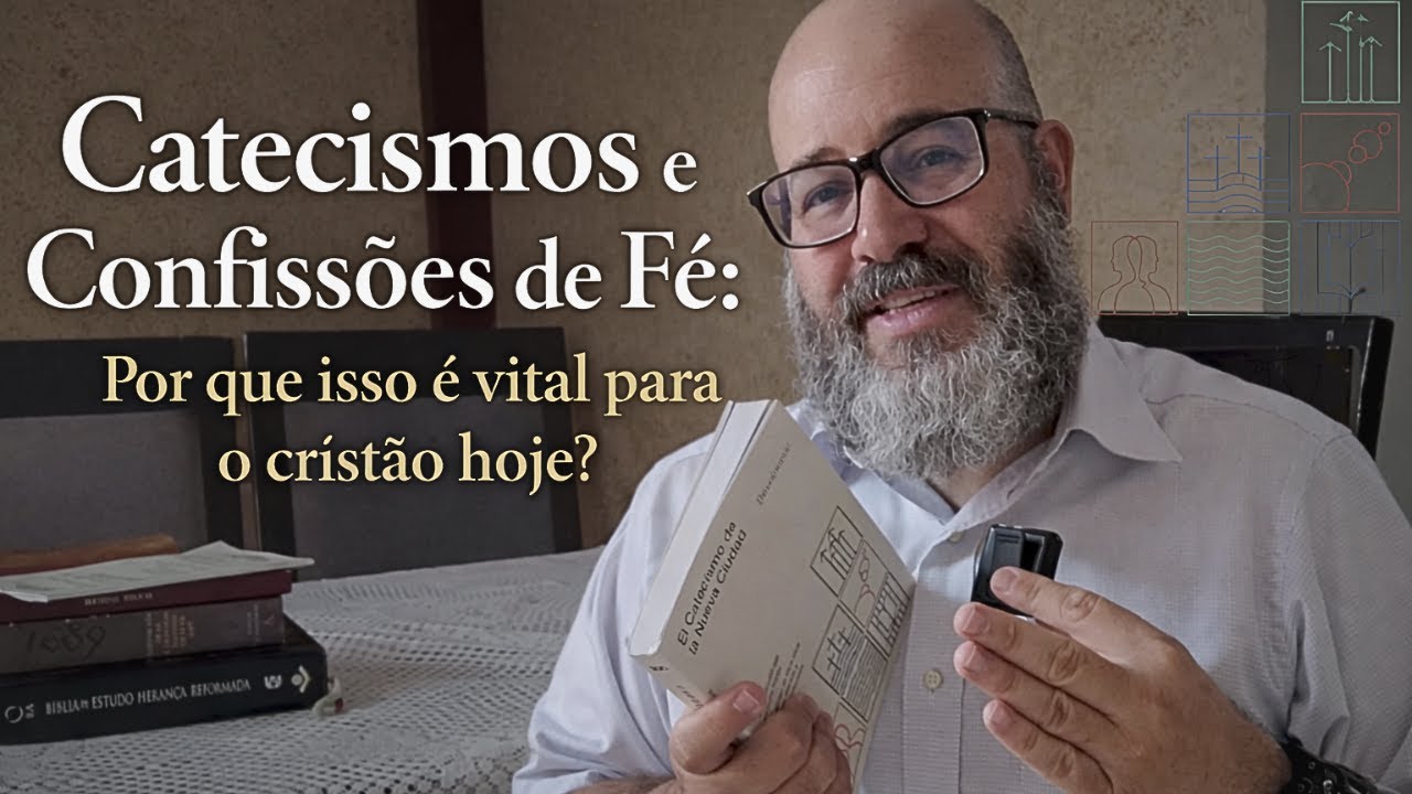 Catecismos e Confissões de Fé: Por que isso é vital para o cristão hoje?