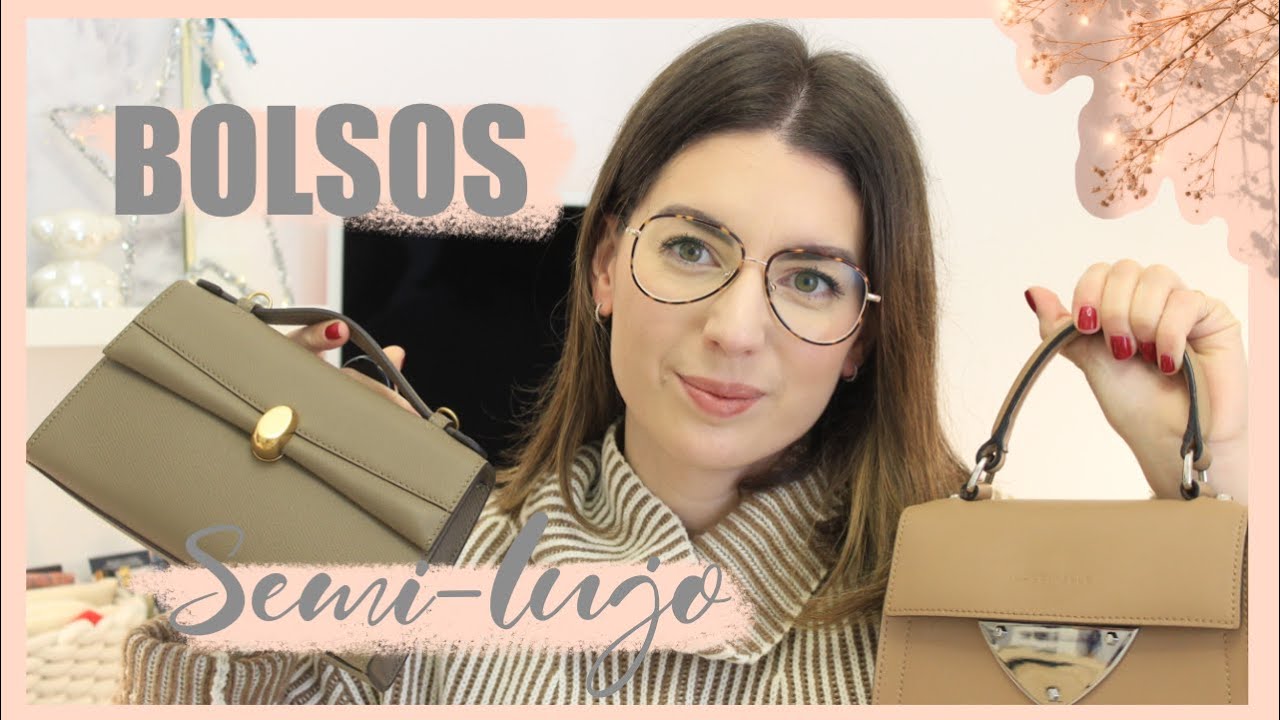 Adi&oacute;s BOLSOS de LUJO! Descubriendo Marcas de SEMI-LUJO que Merecen la Pena 👜 | styleandpaper