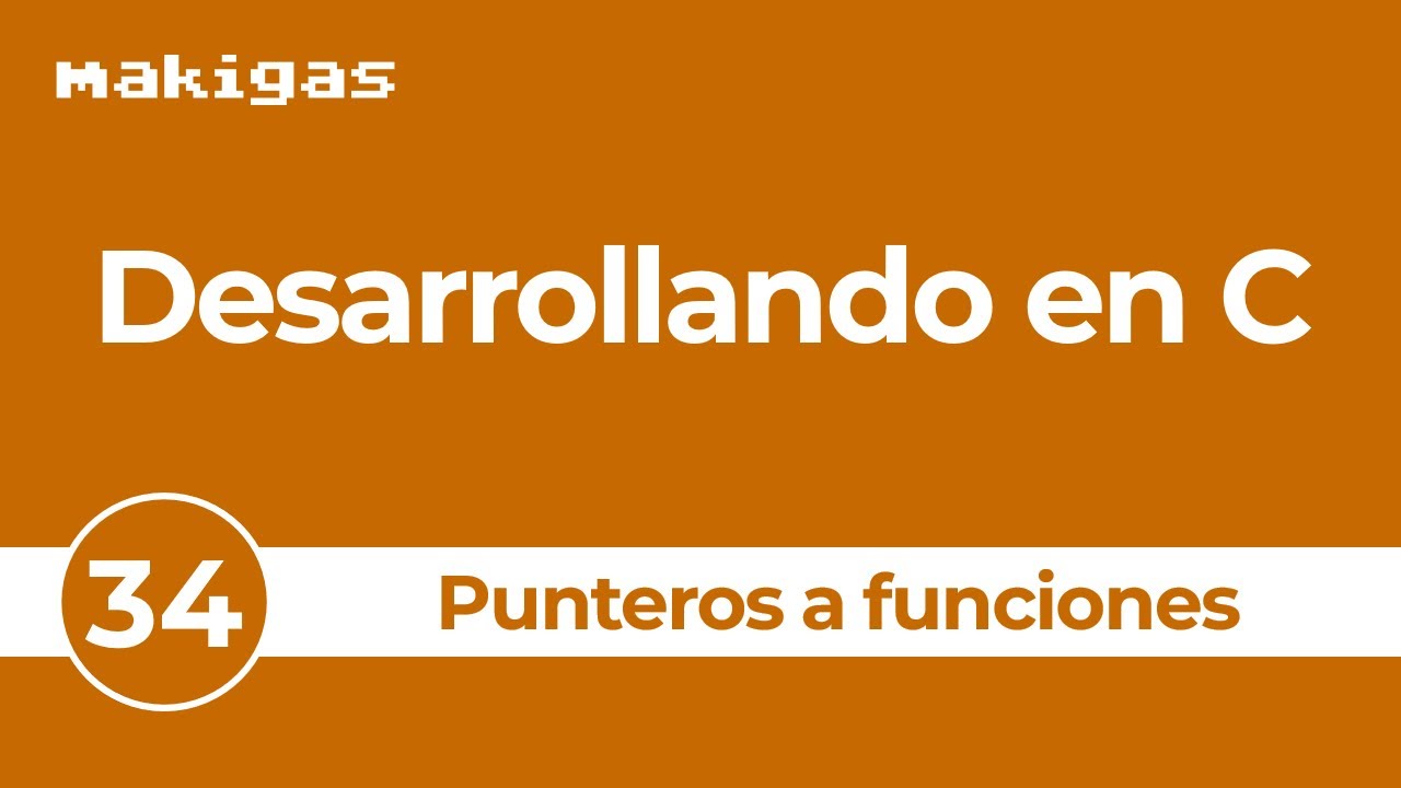 34. Punteros a funciones — Desarrollando en C