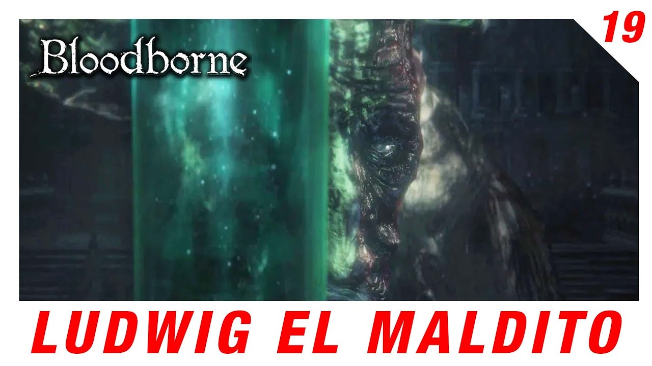 ⚔️💥¿ Cómo derrotar a Ludwig Espada sagrada? Bloodborne DLC ⚔️💥