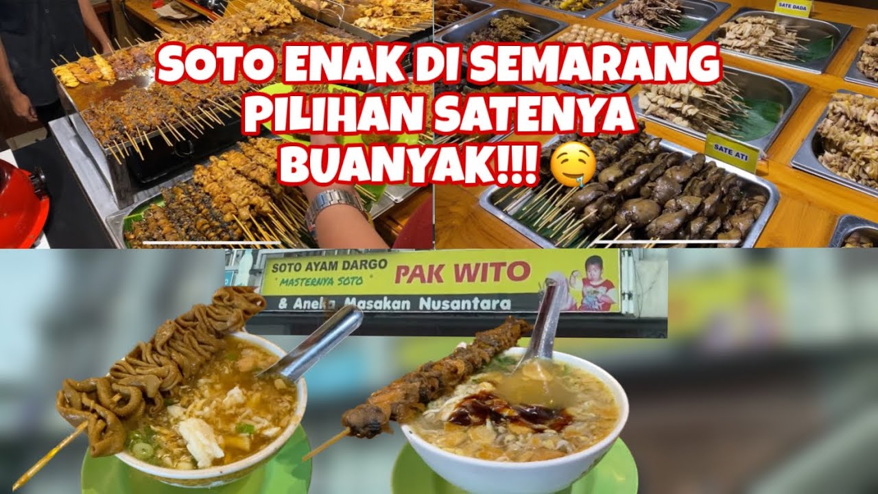 SOTO ENAK BANYAK PILIHAN SATENYA DI SEMARANG | SOTO PAK WITO SEMARANG #dapurlemumantul 
