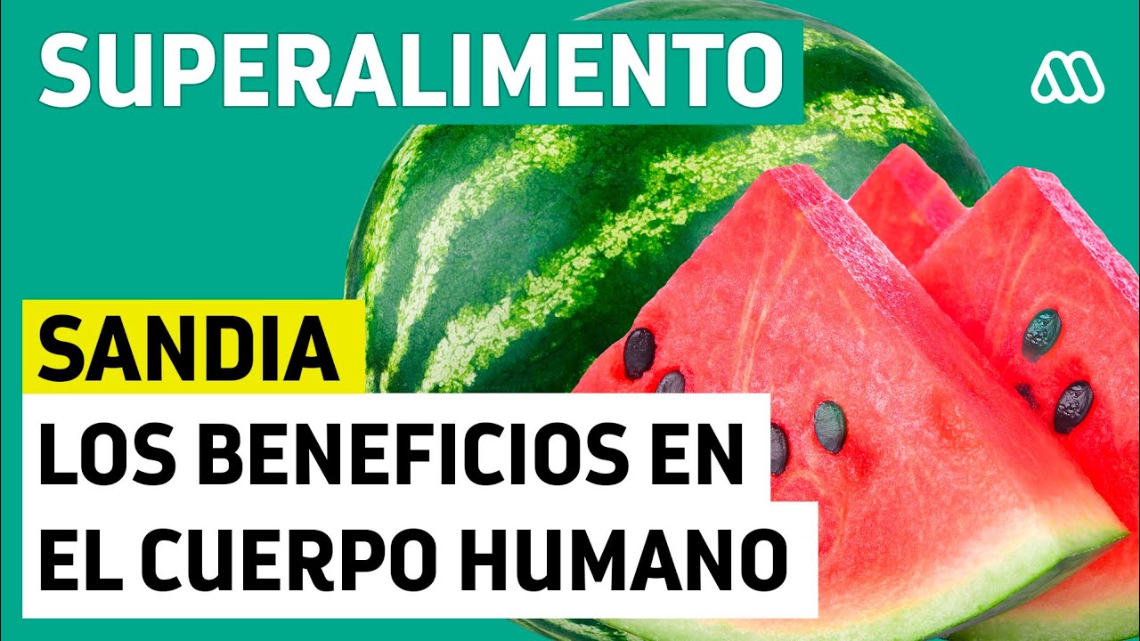 Los múltiples beneficios de la Sandía en el cuerpo humano