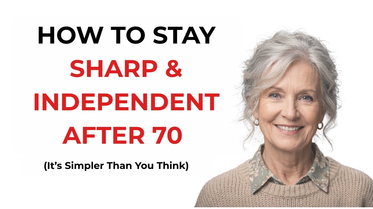 How to Stay Sharp & Independent After 70 (It’s Simpler Than You Think)