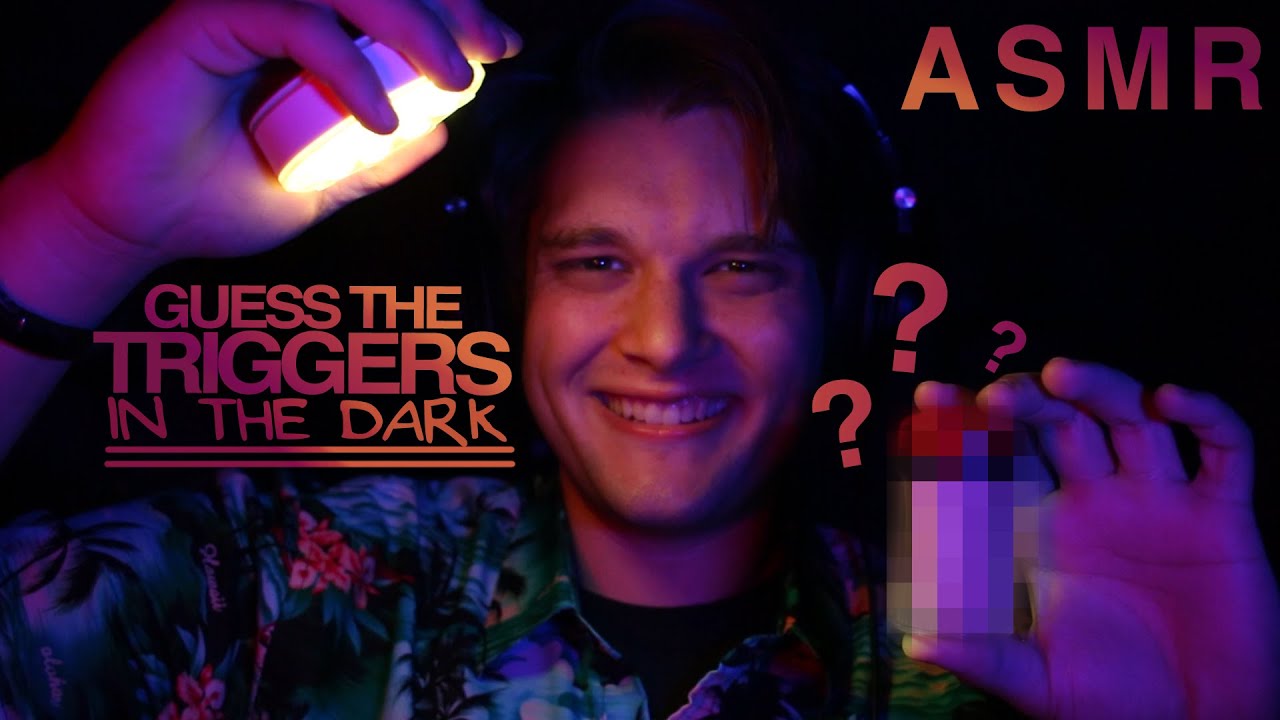ASMR Guess the Trigger But it's in the Dark