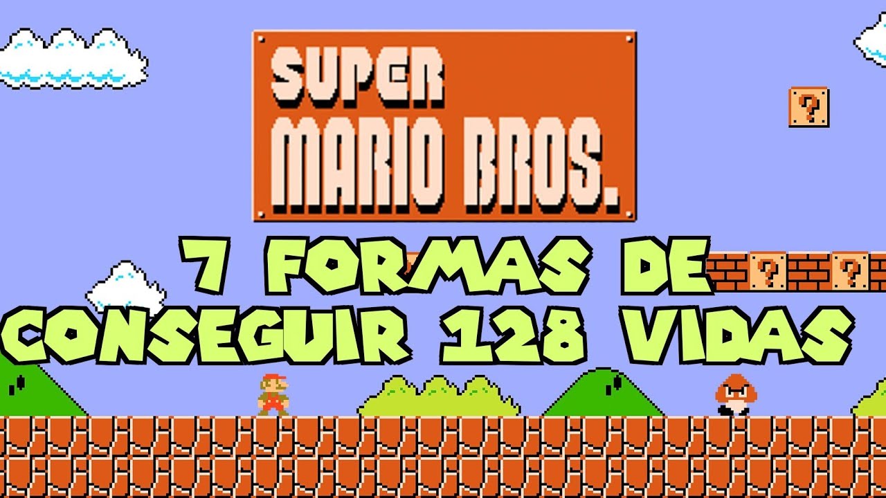 7 formas de conseguir VIDAS INFINITAS en SUPER MARIO BROS