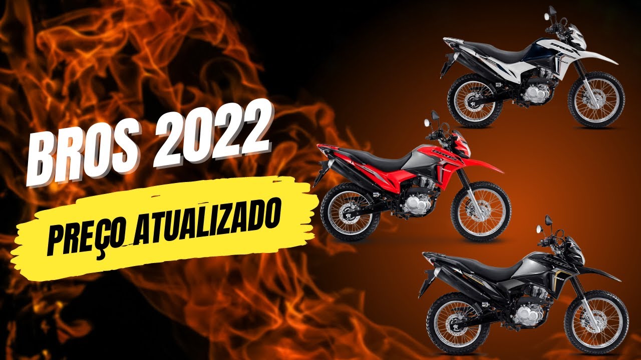 BROS 2022 - Pre&ccedil;o Atualizado